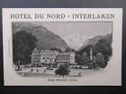 Hotel du Nord INTERLAKEN Switzerland Advertising Card c1910 Gebr Maure Proprs