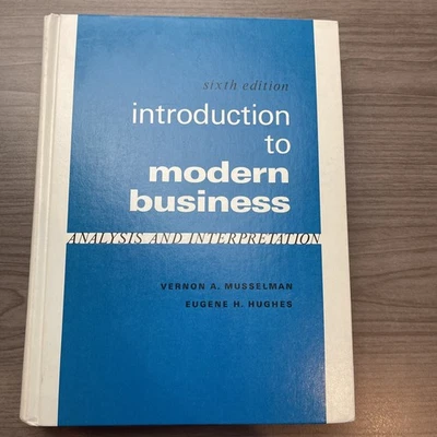 Introduction to Modern Business  A. Musselman Eugene H Hughes 6 Th Ed. 1st Prt. - Image 1 of 4