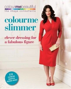 Colour Me Slimmer: Clever Dressing for a Fabulous Figure (Colour Me Beautiful),  - Foto 1 di 1