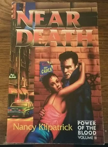 Near Death: Power of the Blood Vol. II von Nancy Kilpatrick - 1. Pb. Edn. - Bild 1 von 3