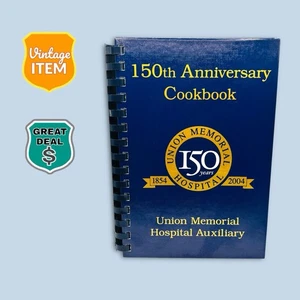 Union Memorial Hospital 150th Anniversary Spiral Cookbook 1st Print. VERY RARE! - Picture 1 of 9