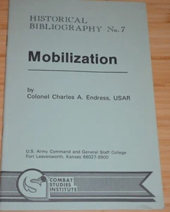Mobilization Historical Bibliography No 7 by Charles Endress First Edition 1987 - Foto 1 di 3