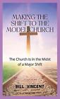 Making The Shift To The Model Church: The Church Is In The Midst Of A Major Shif