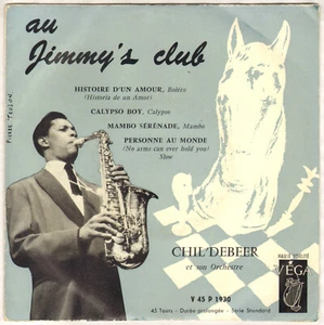 CHIL'DEBEER "AU JIMMY'S CLUB" LATIN JAZZ SAX EP 1958 VEGA 1930 - Bild 1 von 4