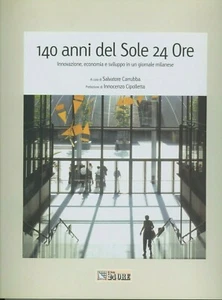 "140 anni del Sole 24 Ore - Innovazione economia e sviluppo in un giornale" 2005 - Picture 1 of 1