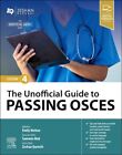 Unofficial Guide to Passing Osces, Paperback by Hotton, Emily (EDT); Mak, Sam...