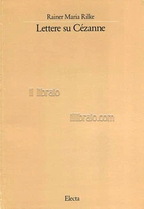 RILKE R. M. - Lettere su Cezanne - Electa - 1984 - Picture 1 of 1