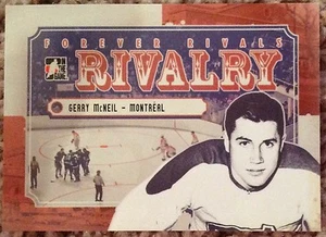 2012-13 ITG FOREVER RIVALS GERRY MCNEIL RIVALRY #RI-05 MONTREAL CANADIENS - Picture 1 of 1
