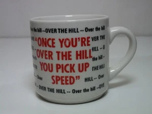 Once You're Over The Hill You Pick Up Speed 10 oz tazza caffè bavaglio regalo vecchia scoreggia - Foto 1 di 6