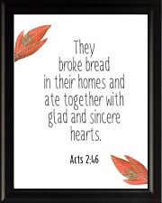 Acts 2:46 They Broke Poster Print Picture or Framed Wall Art - Christian Gifts