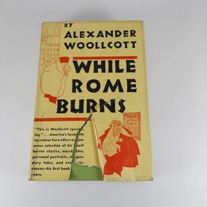 While Rome Burns by Alexander Woollcott 1934 Grosset And Dunlap HCDJ - Picture 1 of 15