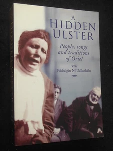 Pádraigín Ní Uallacháin: A Hidden Ulster (2003-1st) Oriel Ireland, Songs, People - Picture 1 of 12