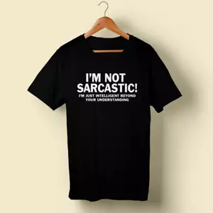 I'M NOT SARCASTIC T Shirt Top Funny Rude Novelty For Men Women and Kids Gift Tee - Picture 1 of 3