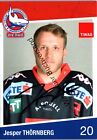 Original Autogramm Jesper Thrnberg Innsbruck Haie Eishockey /// Autograph signi
