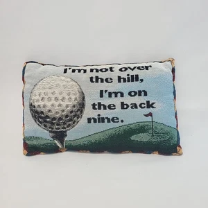 Golf Decorative Pillow "I'm Not Over The Hill. I'm On The Back Nine" Needlepoint - Picture 1 of 5