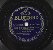ELTON BRITT When Roses Bloom / Star Spangled Waving BLUEBIRD B-9000 10" 78rpm