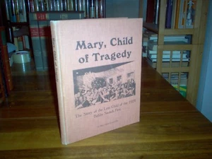 Mary, Child of Tragedy: The Story of the Lost Child of the 1924 Babbs Swich Fire - Picture 1 of 2