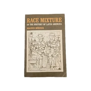 Race Mixture in the History of Latin America 1967 Magnus Morner PB - Bild 1 von 13