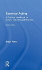 Essential Acting: A Practical Handbook For Acto. Panet 0<|