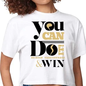 Womens Cropped Graphic T-shirt - you can do it be Bold Take Courage - Picture 1 of 36