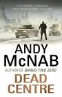Dead Centre: (Nick Stone Book 14) by McNab, Andy, NEW Book, FREE & FAST Delivery
