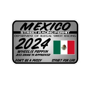MEXICO STREET RACING PERMIT DRAG RACING WINDOW DECAL STICKER FICTICIOUS NEW - Picture 1 of 7
