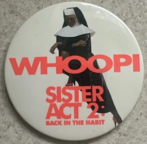 Botón de promoción de películas vintage Sister Act 2 de 3" Whoopi Sister Act 2 1993 promoción de películas - Imagen 1 de 3