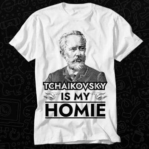 Tchaikovsky is My Homie Classical Music Composer T Shirt 386
