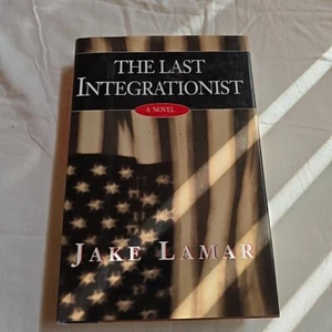 The Last Integrationist : A Novel Hardcover By Jake Lamar 1996 1st Edition - Imagen 1 de 7