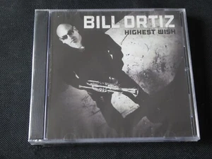 Bill Ortiz - Highest Wish (SEALED NEW CD 2012) - Picture 1 of 4