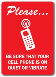 Your Cell Phone is Quiet/Vibrate Sign w/ Graphic - 10" x 14" OSHA Safety Sign - Picture 1 of 1