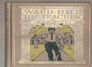 Ward Hill The Teacher by Everett T Tomlinson 1st HB ILLUS 1909 - Picture 1 of 3