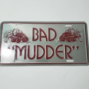 BAD MUDDER METAL LICENSE PLATE AUTO TAG NUMBER - Imagen 1 de 1