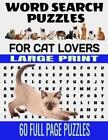 Nm Lee Press Word Search Puzzles For Cat Lovers Large Print 60 Full  (Paperback)