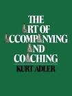 The Art of Accompanying and Coaching Kurt Adler