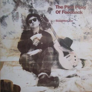 Vinyl Rock Slaughter Joe The Pied Piper Of Feedback LP, Comp 1990 Noise, Psyched - Picture 1 of 2