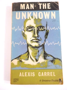 Man The Unknown by Alexis Carrell - Paperback - Universe Books 1961 - Picture 1 of 5