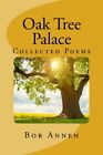 Oak Tree Palace: The Collected Poems, Annen 9781979004428 Fast Free Shipping-,