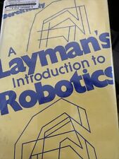 A Layman’s Introduction To Robotics Derek Kelly 1986 Hardcover