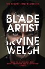 The Blade Artist: Irvine Welsh By Welsh, Irvine Book The Cheap Fast Free Post