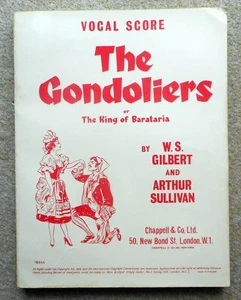 THE GONDOLIERS VOCAL SCORE + PIANO Gilbert and Sullivan: Chappell 225pgs clean - Picture 1 of 8