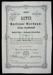 Actie der Berliner Nordend - A. G. 100 Thaler = 300 Reichs-Mark Berlin 1872 - Bild 1 von 5