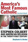 Stephanie N. Br America?s Most Famous Catholic (Accordin (Paperback) (US IMPORT)