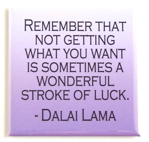 "Not Getting What You Want..." FRIDGE MAGNET inspirational quote - Picture 1 of 3