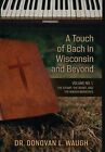Waugh Donovan L Touch Of Bach In Wisconsin & B BOOKH NEW