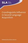 Rosa Alonso Alon Crosslinguistic Influence In Second Language Acquisiti Relie