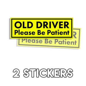OLD DRIVER Please Be Patient Bumper Sticker - Funny Elderly drive 2 Pack 3x9in - Picture 1 of 2