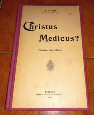 KNUR CHRISTUS MEDICUS? MEDICUS I ED. FIORENTINA 1907 MEDICINA BIBBIA VANGELO