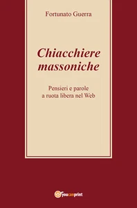 Chiacchiere massoniche - Fortunato Guerra,  2017,  Youcanprint - Picture 1 of 1