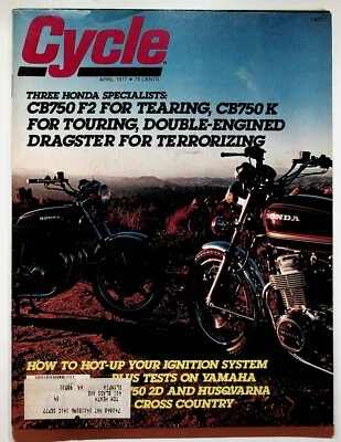 1977 April Cycle Motorcycle Magazine Honda CB750 F2 CB750K Yamaha XS750 2D - Image 1 of 2